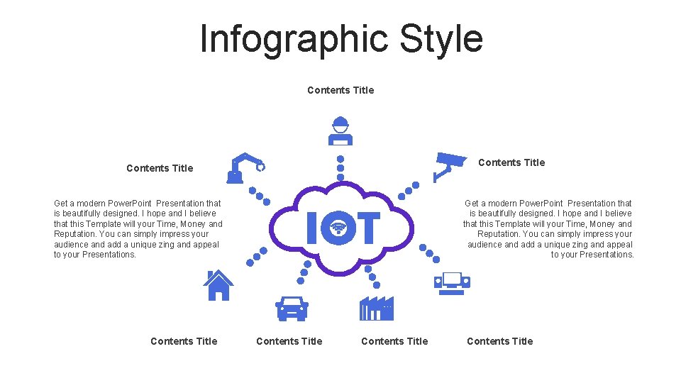Infographic Style Contents Title Get a modern Power. Point Presentation that is beautifully designed.