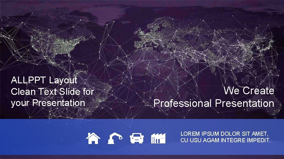 ALLPPT Layout Clean Text Slide for your Presentation We Create Professional Presentation LOREM IPSUM