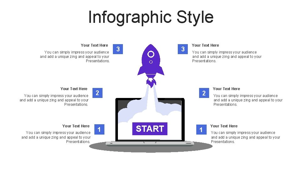 Infographic Style Your Text Here You can simply impress your audience and add a