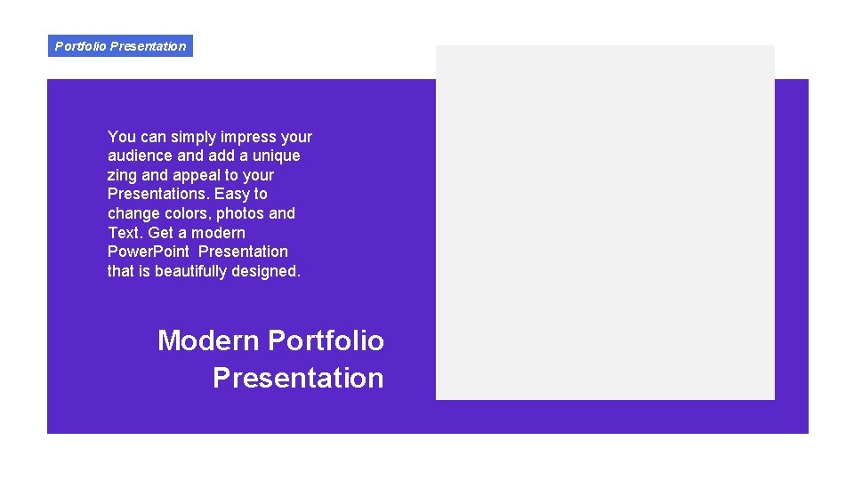 Portfolio Presentation You can simply impress your audience and add a unique zing and