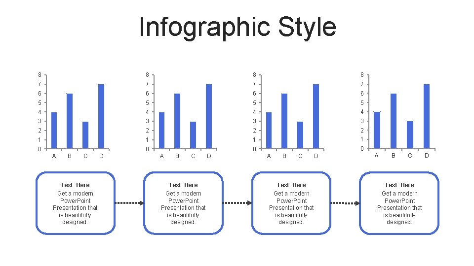 Infographic Style 8 8 7 7 6 6 5 5 4 4 3 3