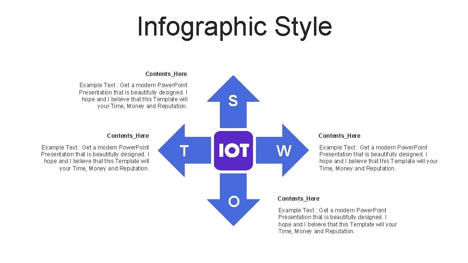 Infographic Style Contents_Here Example Text : Get a modern Power. Point Presentation that is