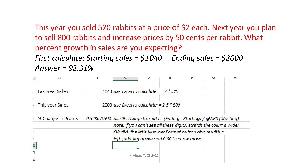 This year you sold 520 rabbits at a price of $2 each. Next year