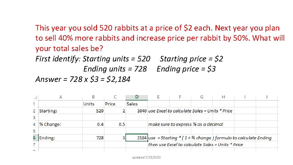 This year you sold 520 rabbits at a price of $2 each. Next year