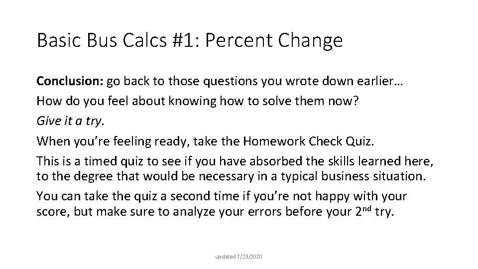 Basic Bus Calcs #1: Percent Change Conclusion: go back to those questions you wrote