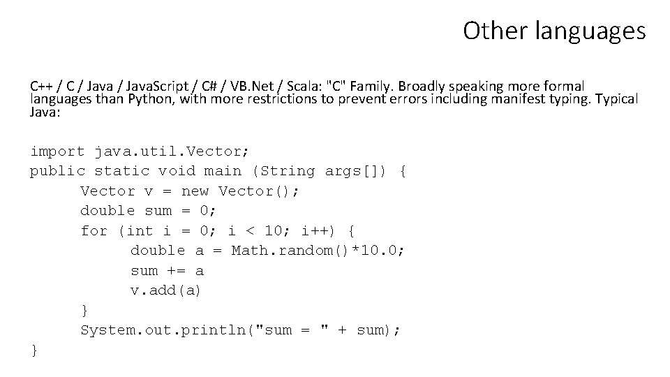 Other languages C++ / C / Java. Script / C# / VB. Net / Other languages C++ / C / Java. Script / C# / VB. Net /