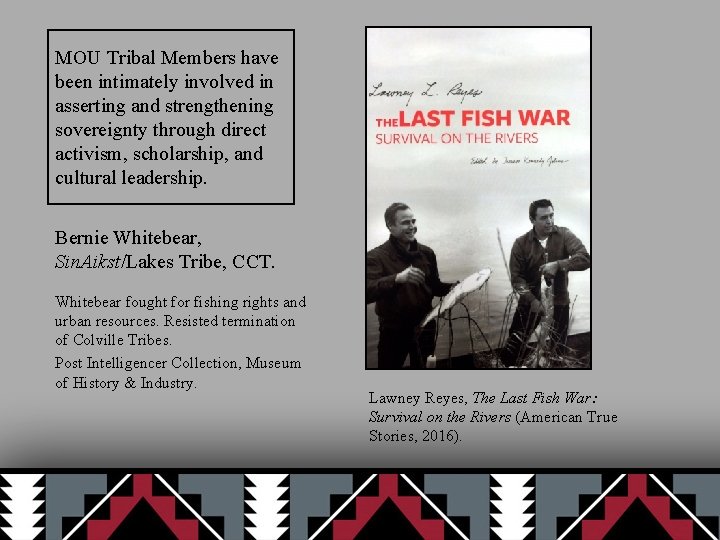 MOU Tribal Members have been intimately involved in asserting and strengthening sovereignty through direct