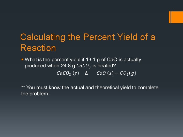 Calculating the Percent Yield of a Reaction § 