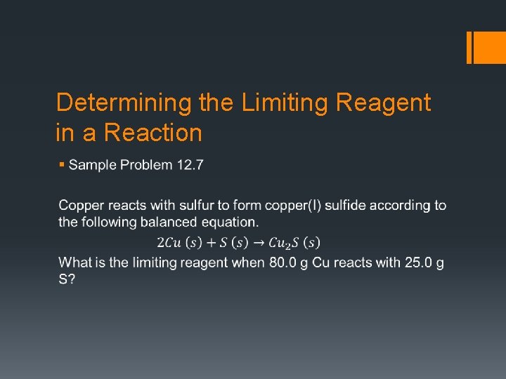 Determining the Limiting Reagent in a Reaction § 