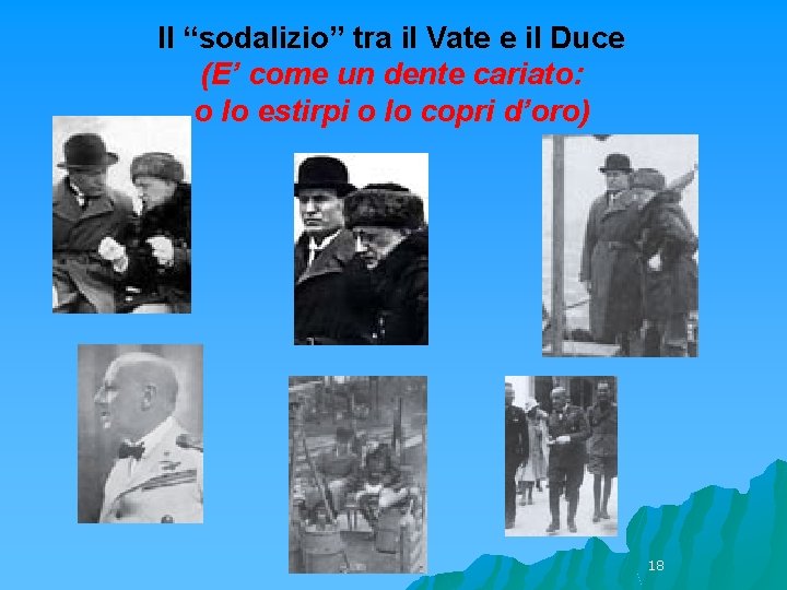 Il “sodalizio” tra il Vate e il Duce (E’ come un dente cariato: o