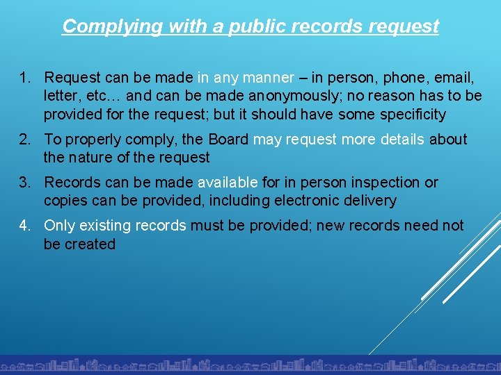 Complying with a public records request 1. Request can be made in any manner