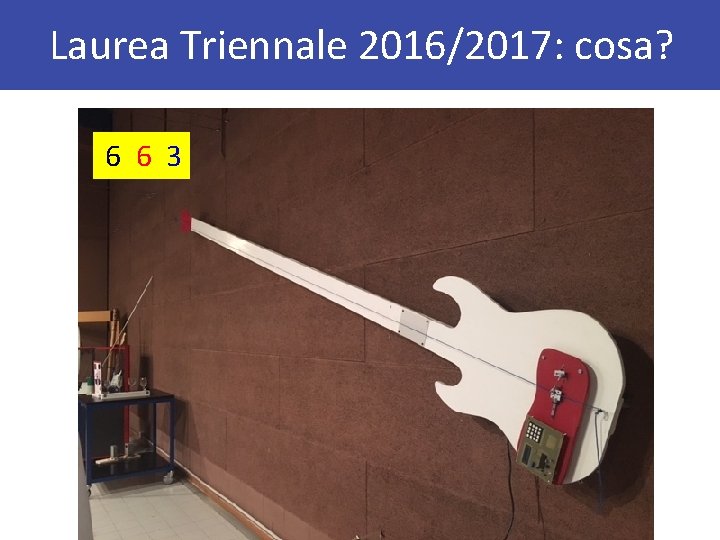 Laurea Triennale 2016/2017: cosa? 6 6 3 