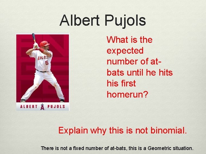 Albert Pujols What is the expected number of atbats until he hits his first