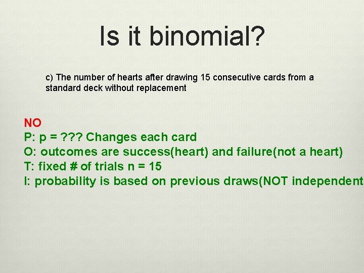 Is it binomial? c) The number of hearts after drawing 15 consecutive cards from
