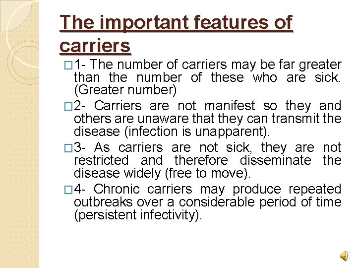 The important features of carriers � 1 - The number of carriers may be