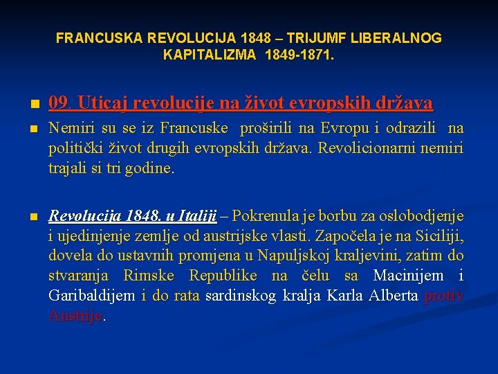 FRANCUSKA REVOLUCIJA 1848 – TRIJUMF LIBERALNOG KAPITALIZMA 1849 -1871. n 09. Uticaj revolucije na