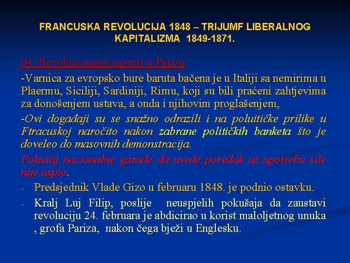 FRANCUSKA REVOLUCIJA 1848 – TRIJUMF LIBERALNOG KAPITALIZMA 1849 -1871. 04. Revolucionarni nemiri u Parizu