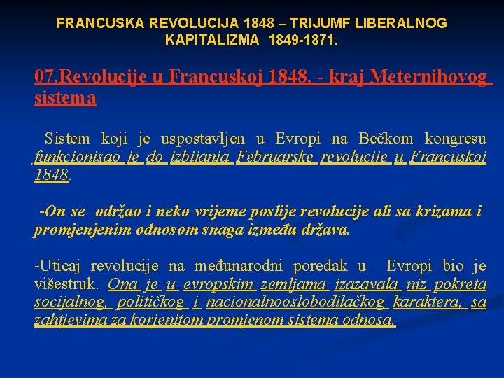 FRANCUSKA REVOLUCIJA 1848 – TRIJUMF LIBERALNOG KAPITALIZMA 1849 -1871. 07. Revolucije u Francuskoj 1848.