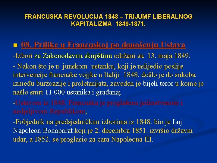 FRANCUSKA REVOLUCIJA 1848 – TRIJUMF LIBERALNOG KAPITALIZMA 1849 -1871. n 08. Prilike u Francuskoj