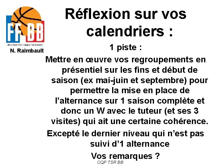 Réflexion sur vos calendriers : N. Raimbault 1 piste : Mettre en œuvre vos