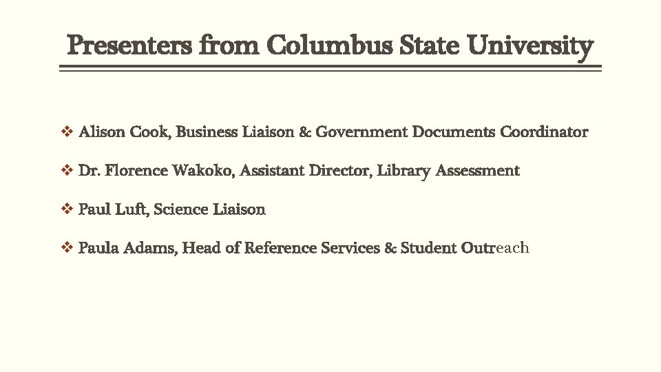 Presenters from Columbus State University v Alison Cook, Business Liaison & Government Documents Coordinator