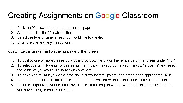Creating Assignments on Google Classroom 1. 2. 3. 4. Click the “Classwork” tab at
