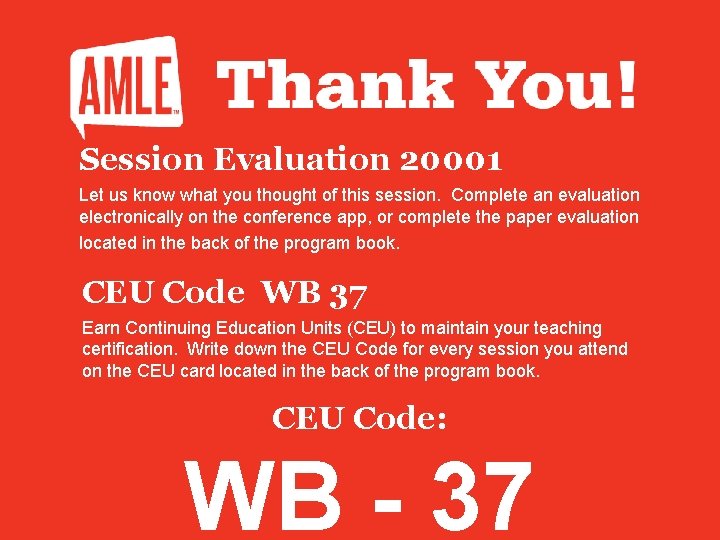Session Evaluation 20001 Let us know what you thought of this session. Complete an
