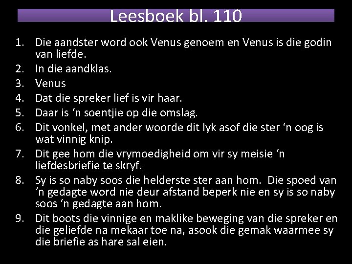 Leesboek bl. 110 1. Die aandster word ook Venus genoem en Venus is die