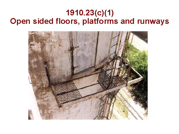 1910. 23(c)(1) Open sided floors, platforms and runways 