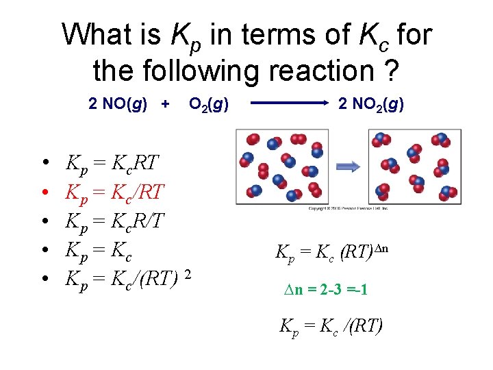 What is Kp in terms of Kc for the following reaction ? 2 NO(g)