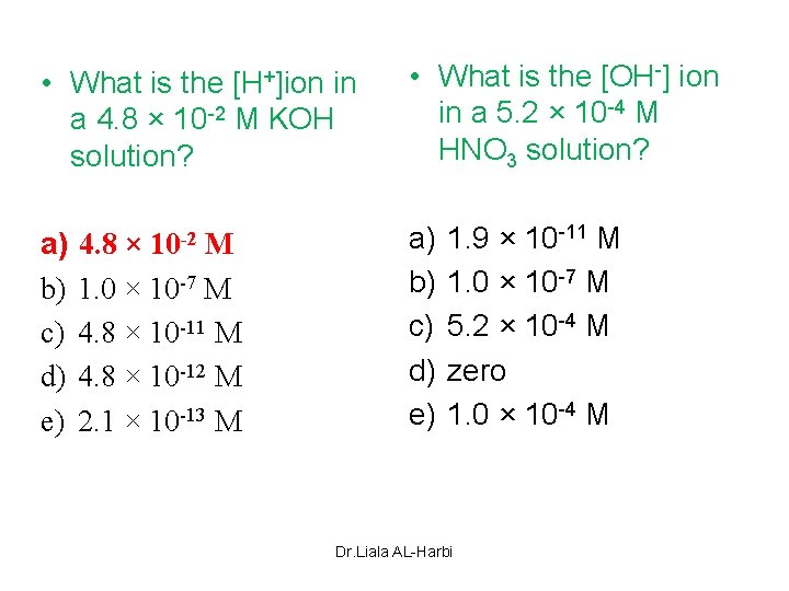  • What is the in a 4. 8 × 10 -2 M KOH