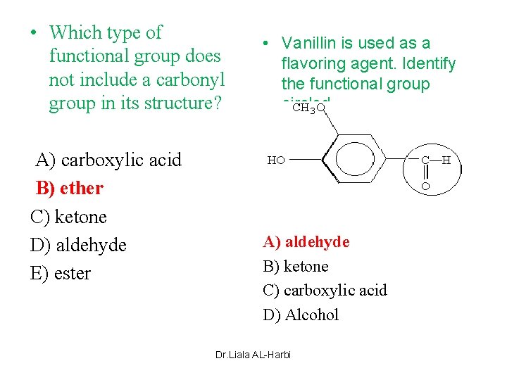  • Which type of functional group does not include a carbonyl group in