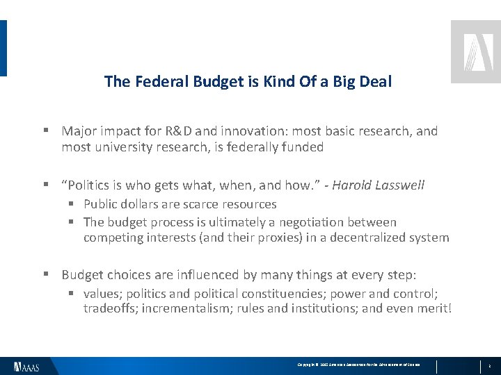 The Federal Budget is Kind Of a Big Deal § Major impact for R&D