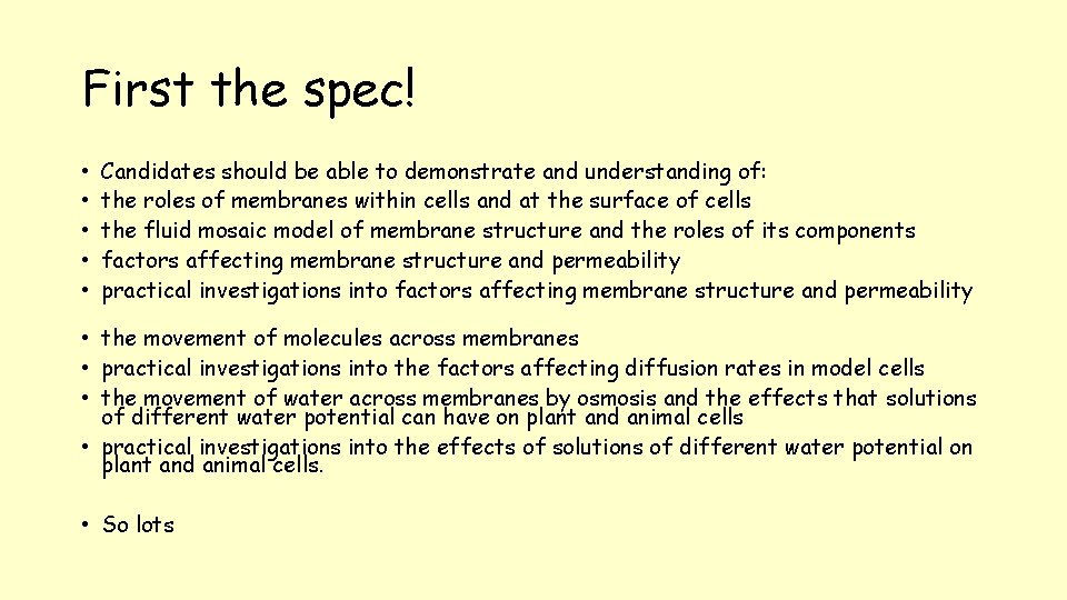First the spec! • • • Candidates should be able to demonstrate and understanding