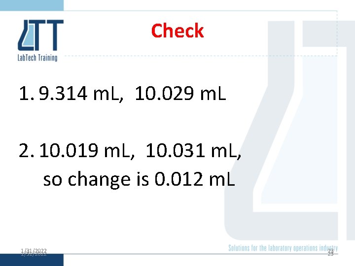 Check 1. 9. 314 m. L, 10. 029 m. L 2. 10. 019 m.