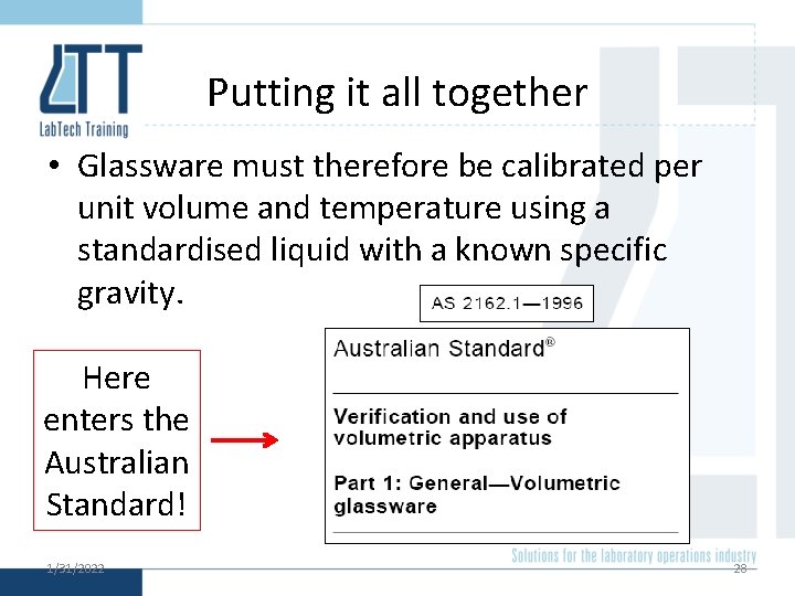 Putting it all together • Glassware must therefore be calibrated per unit volume and