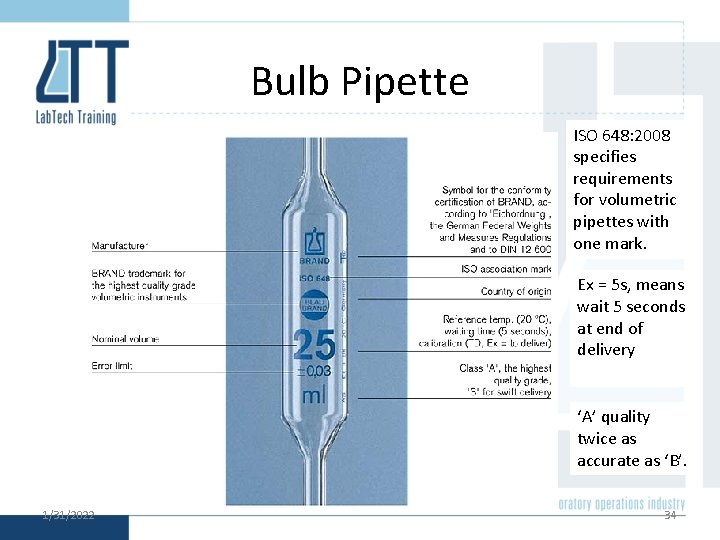 Bulb Pipette ISO 648: 2008 specifies requirements for volumetric pipettes with one mark. Ex
