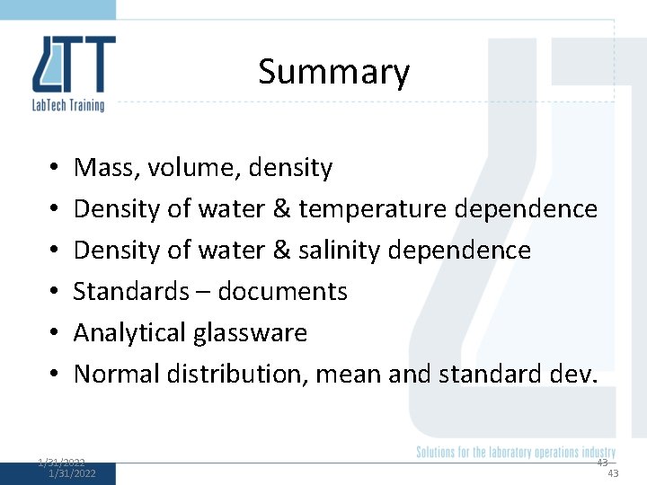 Summary • • • Mass, volume, density Density of water & temperature dependence Density