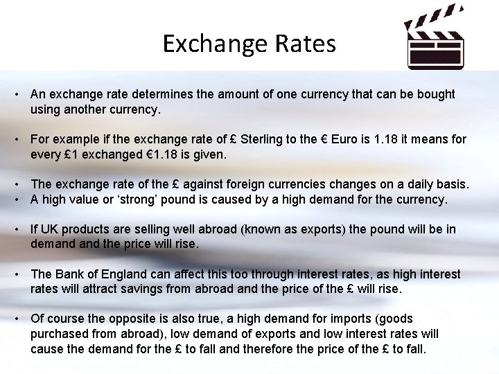 Exchange Rates • An exchange rate determines the amount of one currency that can