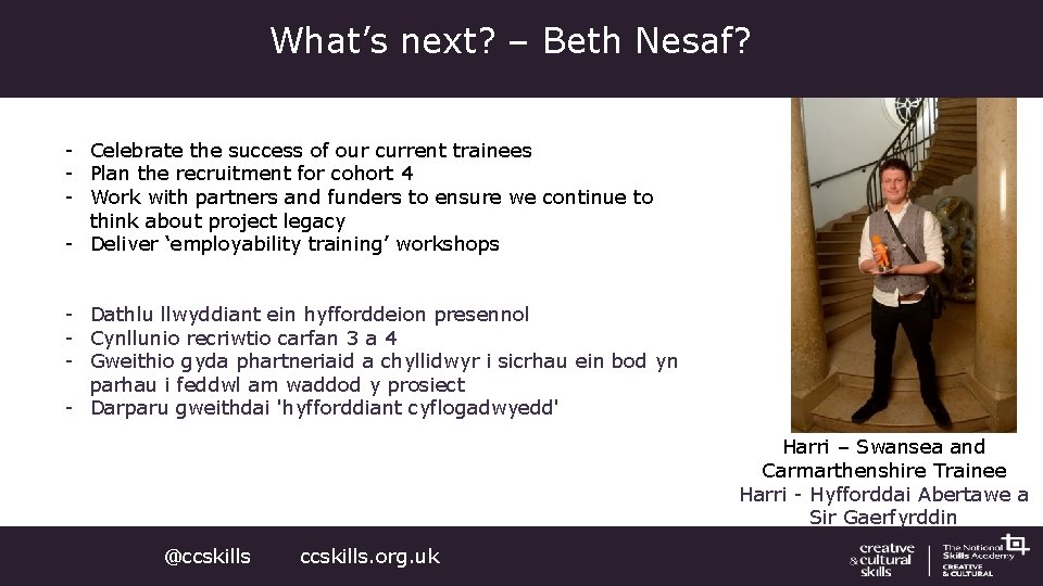 What’s next? – Beth Nesaf? - Celebrate the success of our current trainees -