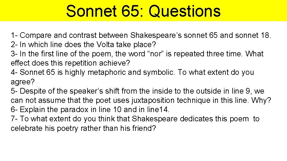 Sonnet 65: Questions 1 - Compare and contrast between Shakespeare’s sonnet 65 and sonnet