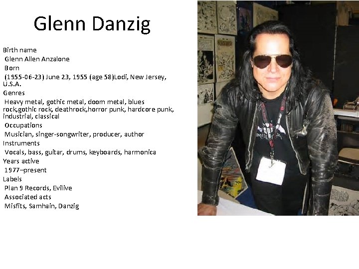 Glenn Danzig Birth name Glenn Allen Anzalone Born (1955 -06 -23) June 23, 1955