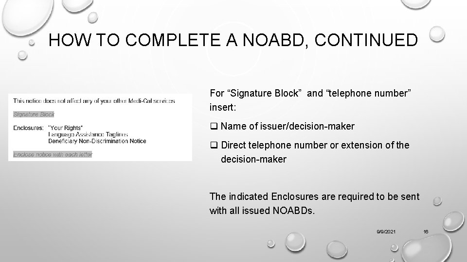 HOW TO COMPLETE A NOABD, CONTINUED For “Signature Block” and “telephone number” insert: q