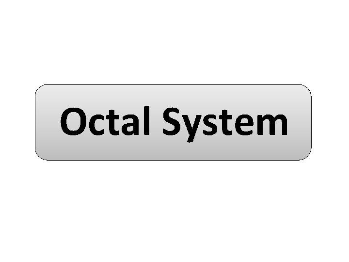 Octal System 