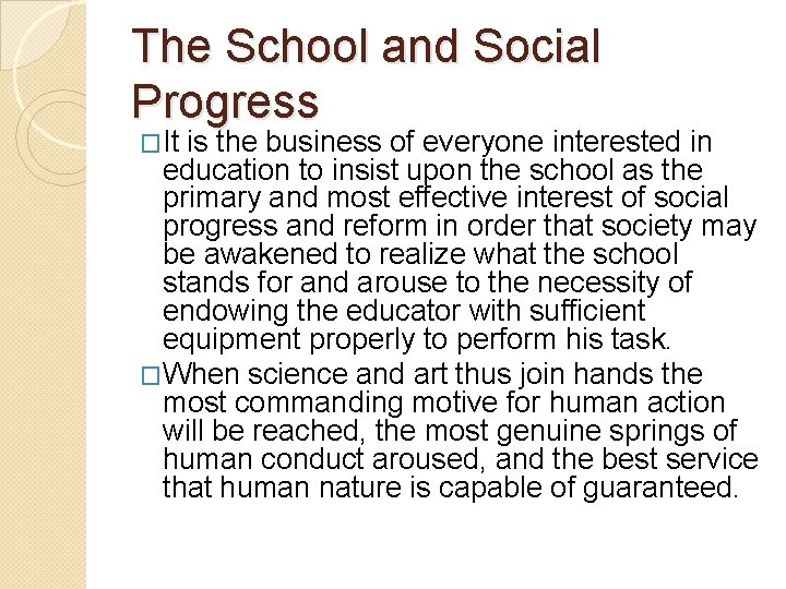 The School and Social Progress �It is the business of everyone interested in education