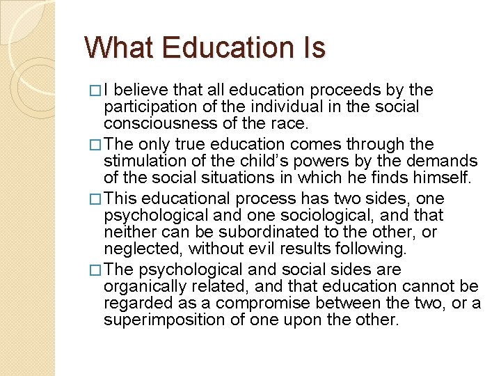 What Education Is �I believe that all education proceeds by the participation of the