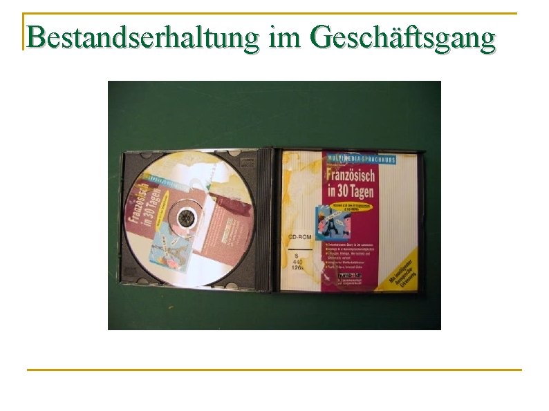 Bestandserhaltung im Geschäftsgang 