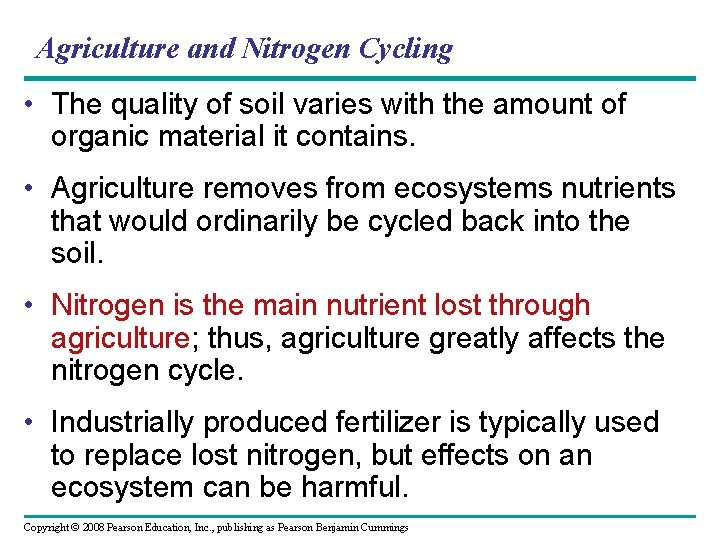 Agriculture and Nitrogen Cycling • The quality of soil varies with the amount of