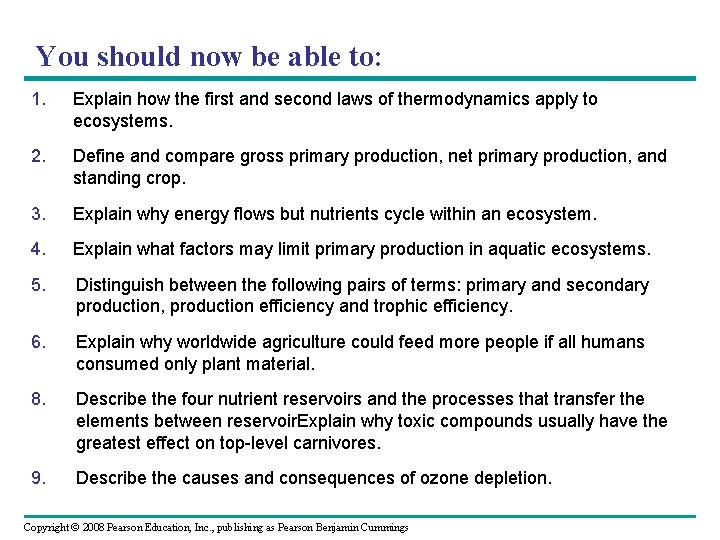 You should now be able to: 1. Explain how the first and second laws