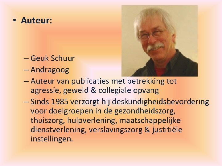  • Auteur: – Geuk Schuur – Andragoog – Auteur van publicaties met betrekking